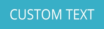 Picture of YOUR CUSTOM TEXT