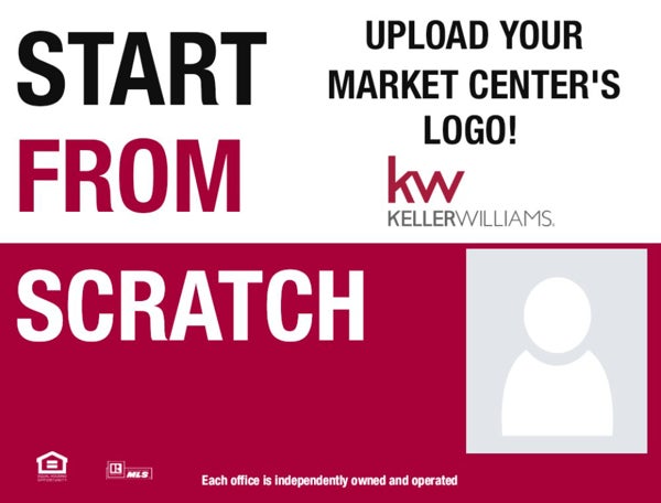 Picture of START FROM SCRATCH! (Upload your market center's logo)-18" x 24"