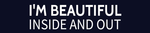 Picture of I'M BEAUTIFUL INSIDE AND OUT Navy Rider - 6" x 30"