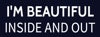 Picture of I'M BEAUTIFUL INSIDE AND OUT Navy Rider - 6" x 18"