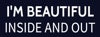Picture of I'M BEAUTIFUL INSIDE AND OUT Navy Rider - 6" x 18"
